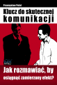 Jak rozmawiać, by uniknąć niepotrzebnych błędów. Klucz do skutecznej komunikaji